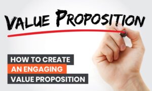Read more about the article How to Create an Engaging Value Proposition