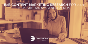 Read more about the article B2B Content Marketing Research for 2021: Key Takeaways and Trends