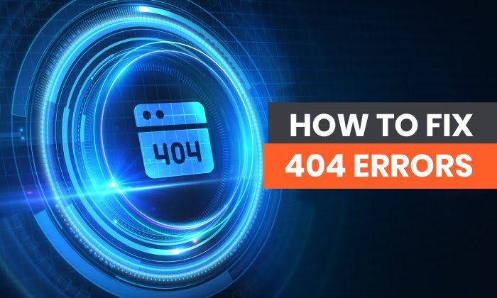 You are currently viewing How to Find and Fix 404 Errors
