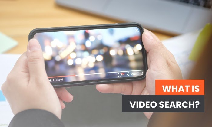 You are currently viewing What is Video Search and How Can it Help Your Business?