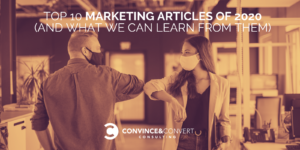 Read more about the article Top 10 Marketing Articles for 2020 (and What We Can Learn from Them)
