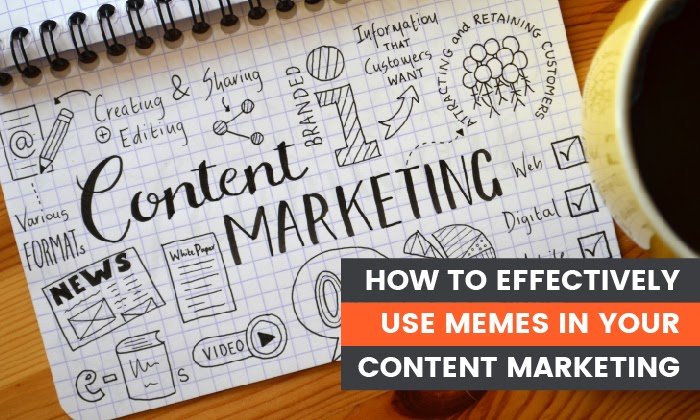 You are currently viewing How to Effectively Use Memes in Your Content Marketing