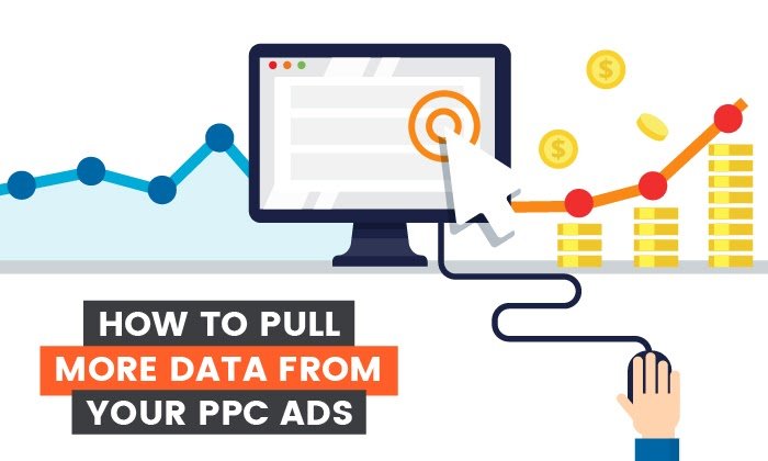 You are currently viewing How to Pull More PPC Ad Data