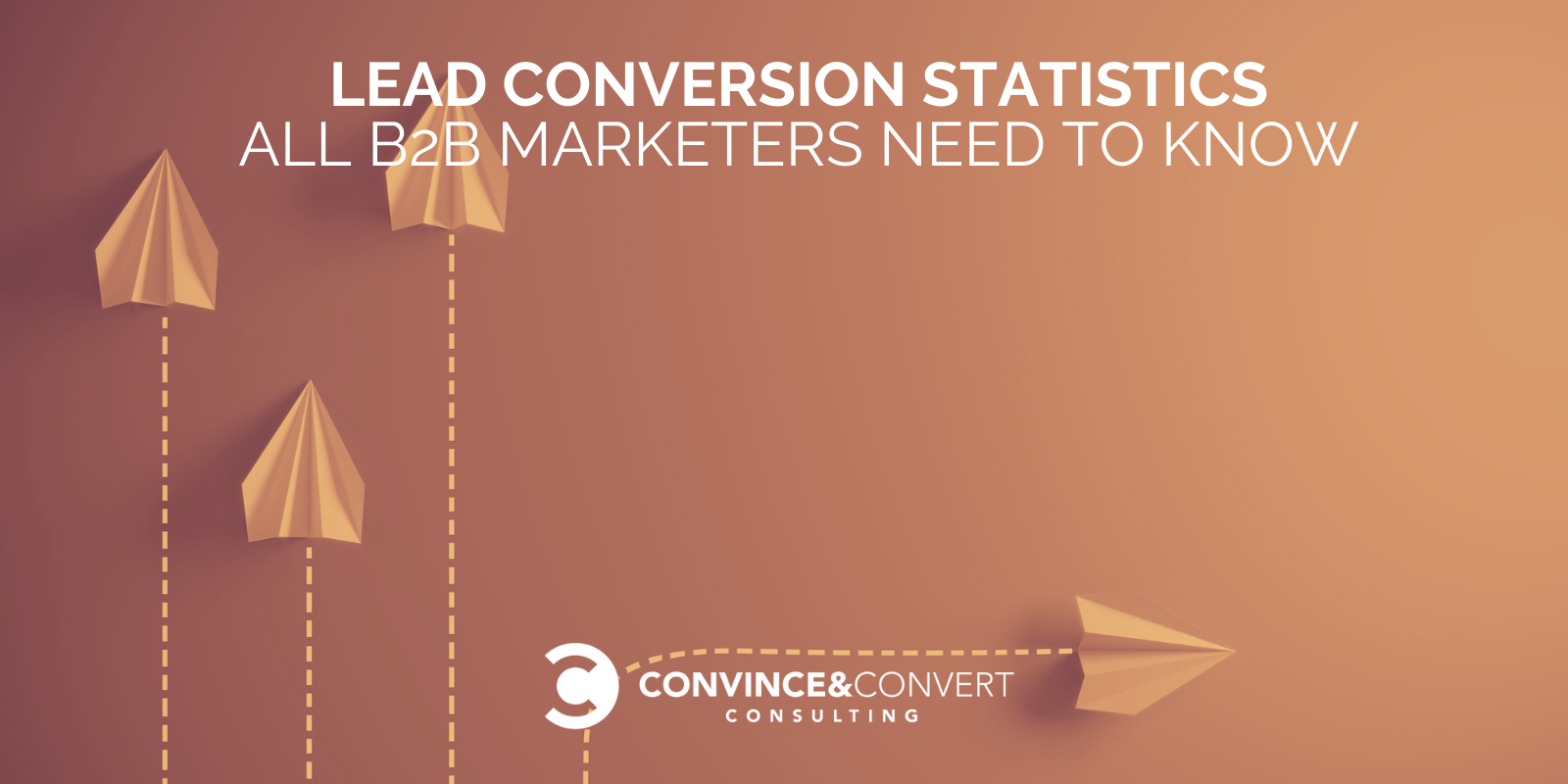 Lead Conversion Statistics All B2B Marketers Need to Know