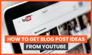 Read more about the article How to Get Blog Post Ideas From YouTube
