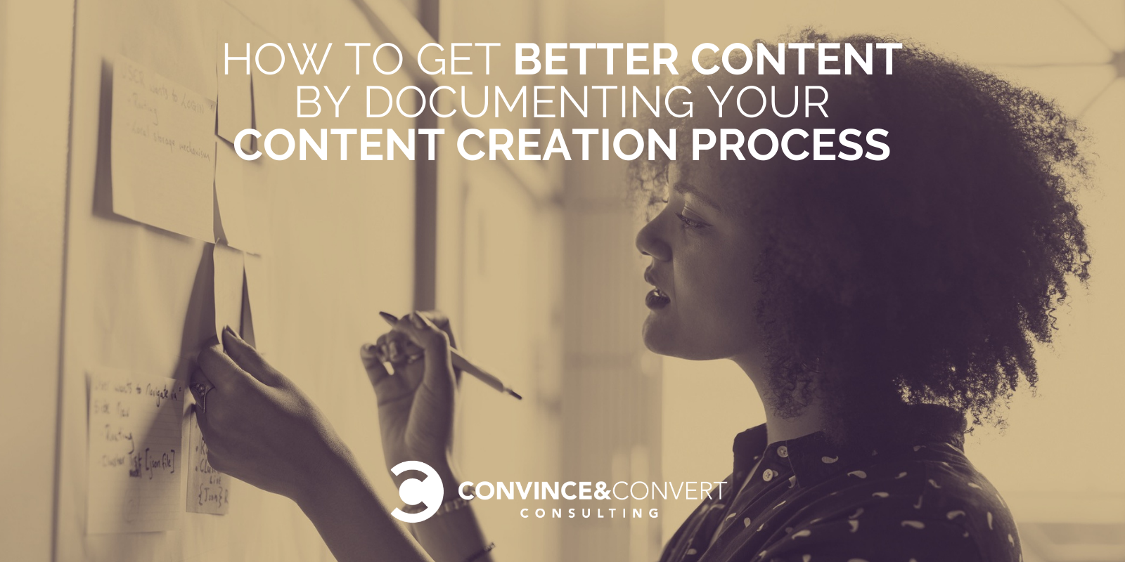 How to Get Better Content by Documenting Your Content Creation Process