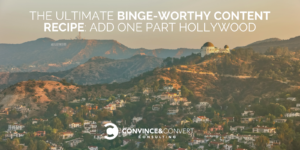 Read more about the article The Ultimate Binge-Worthy Content Recipe: Add One Part Hollywood