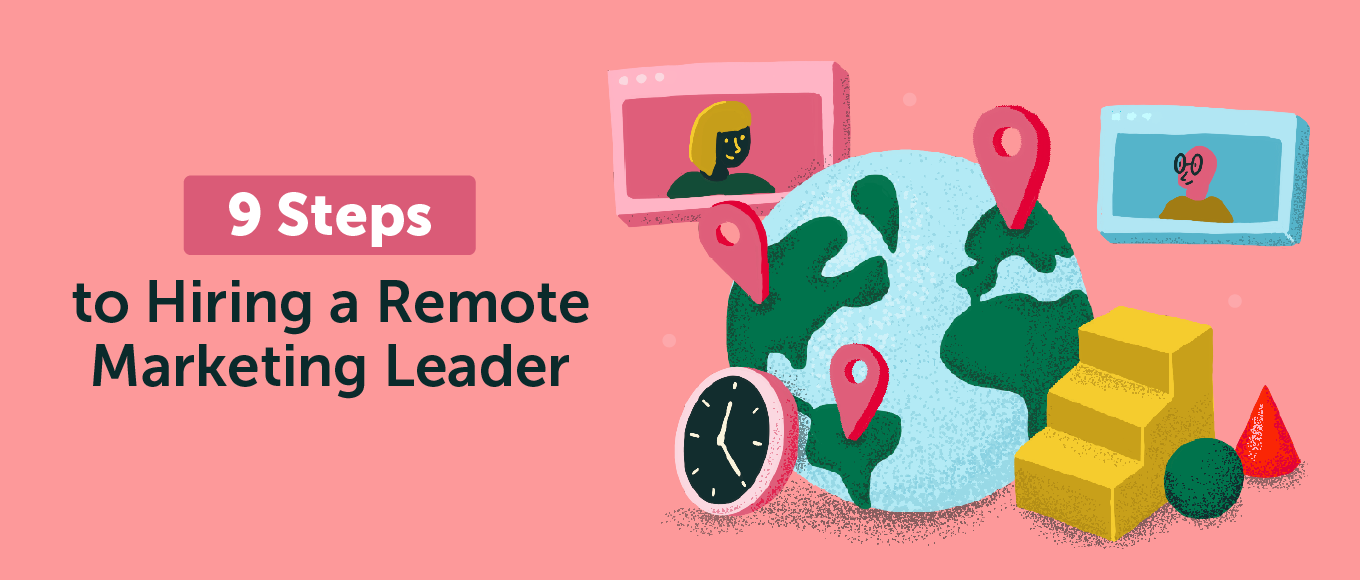 You are currently viewing 9 Steps to Hiring a Remote Marketing Leader