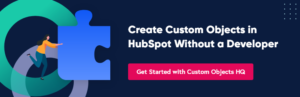 How to Use Your HubSpot Custom Objects with Your External CRM or ERP
