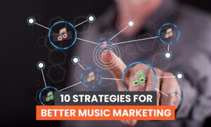 Read more about the article 10 Strategies for Better Music Marketing