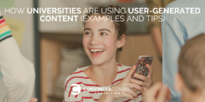 How Universities Are Using User-Generated Content to Engage Students (Examples and Tips)