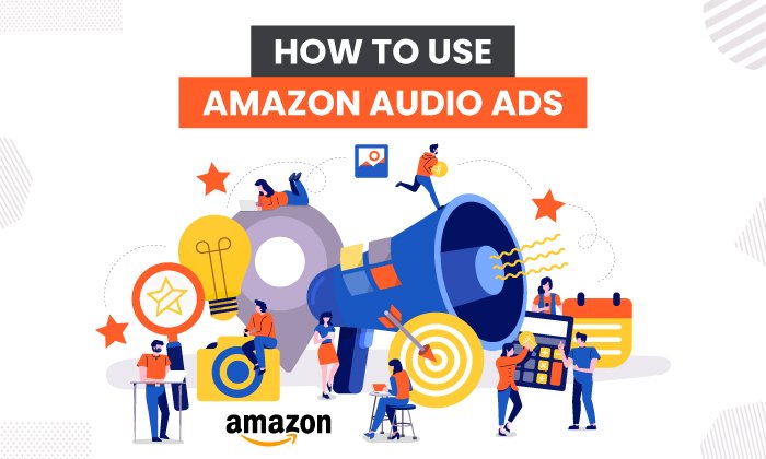 You are currently viewing How to Use Amazon Audio Ads