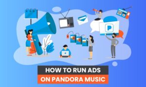 Read more about the article How to Run Pandora Music Ads