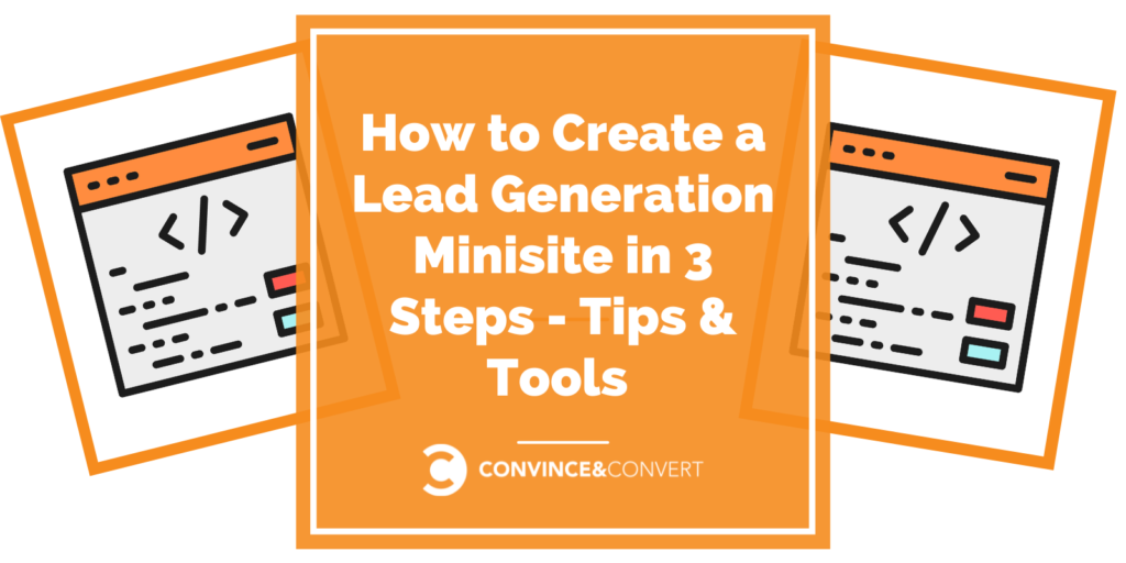 How to Create a Lead Generation Minisite in 3 Steps – Tips & Tools