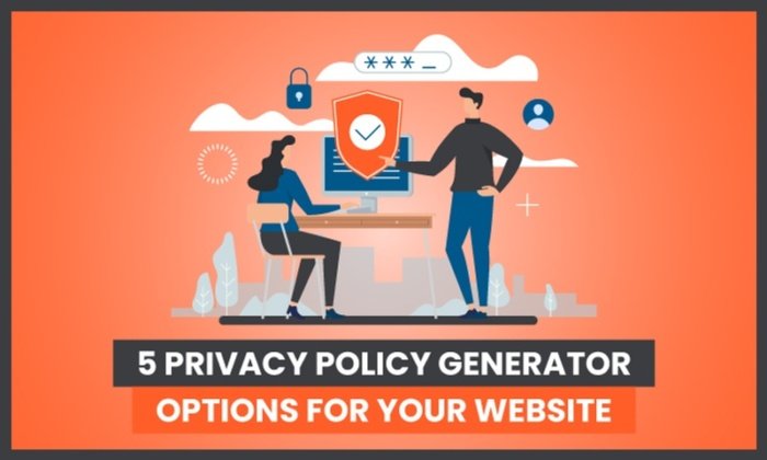 5 Privacy Policy Generator Options For Your Website
