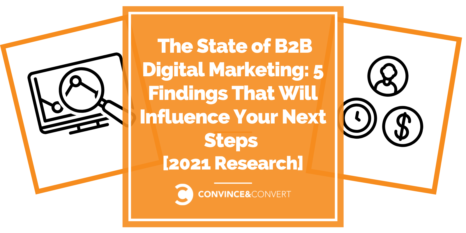 Read more about the article The State of B2B Digital Marketing: 5 Findings That Will Influence Your Next Steps [2021 Research]