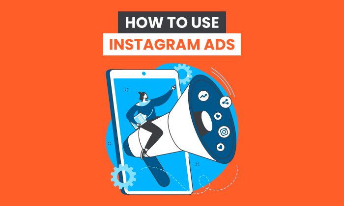 You are currently viewing How to Use Instagram Ads