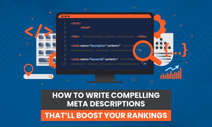 You are currently viewing How to Write Compelling Meta Descriptions That’ll Boost Your Rankings