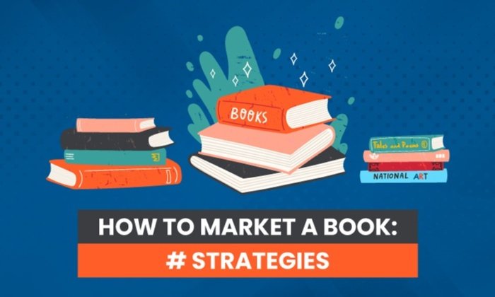 How to Market a Book: 7 Strategies