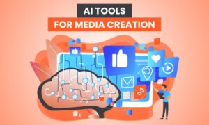Read more about the article 9  AI Tools For Media Creation