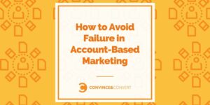 Read more about the article How to Avoid Failure in Account-Based Marketing