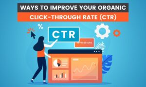 Read more about the article 18 Ways to Improve Your Organic Click-Through Rate (CTR)