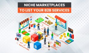 Read more about the article 12 Niche Marketplaces to List Your B2B Services