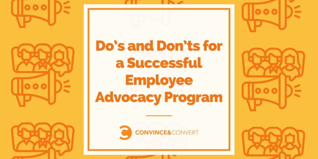 You are currently viewing Do’s and Don’ts for a Successful Employee Advocacy Program