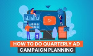 Read more about the article How to Do Quarterly Ad Planning