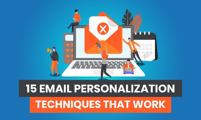 Read more about the article 15 Email Personalization Techniques That Work