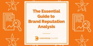 Read more about the article The Essential Guide to Brand Reputation Analysis