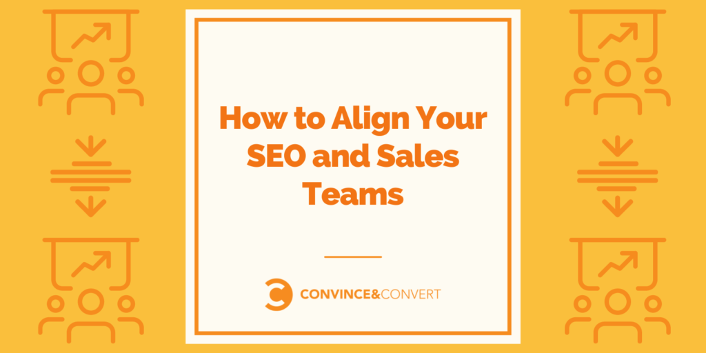How to Align Your SEO and Sales Teams