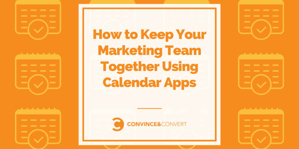 You are currently viewing How to Keep Your Marketing Team Together Using Calendar Apps