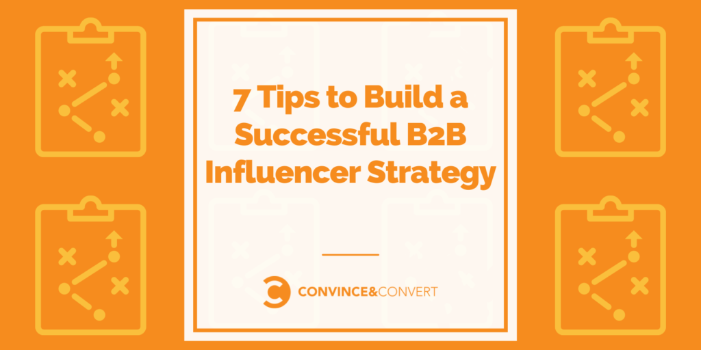 Read more about the article 7 Tips to Build a Successful B2B Influencer Strategy