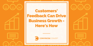 Read more about the article Customers’ Feedback Can Drive Business Growth – Here’s How