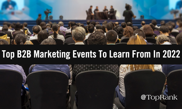 You are currently viewing Conference Collection: Top B2B Marketing Events To Learn From In 2022