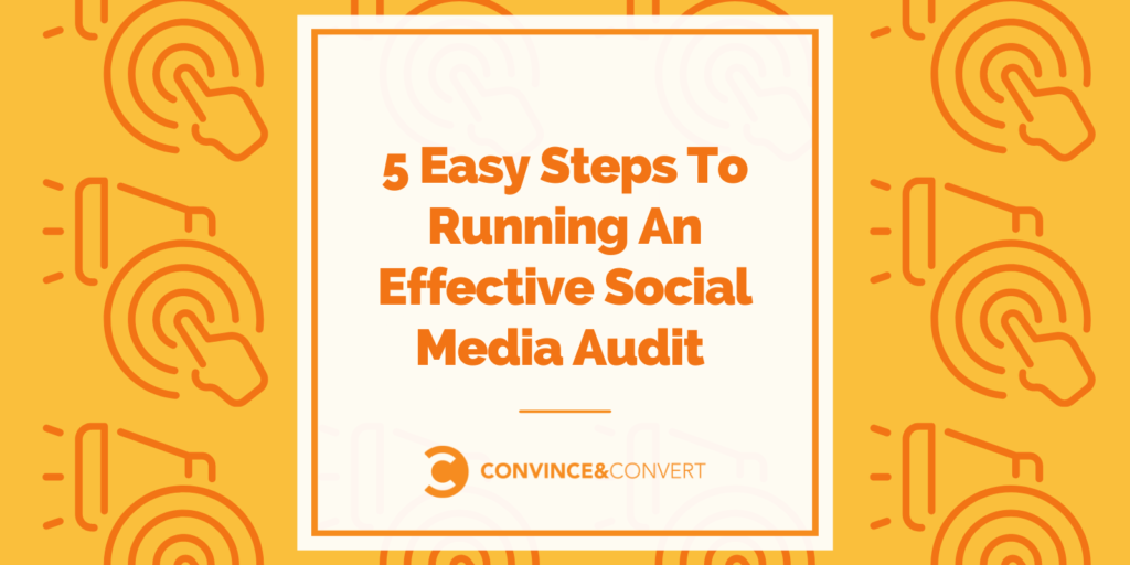 Read more about the article 5 Easy Steps To Running An Effective Social Media Audit
