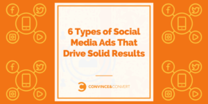 Read more about the article 6 Types of Social Media Ads That Drive Solid Results