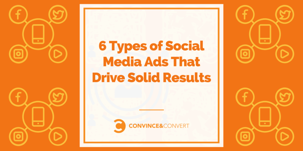 Read more about the article 6 Types of Social Media Ads That Drive Solid Results