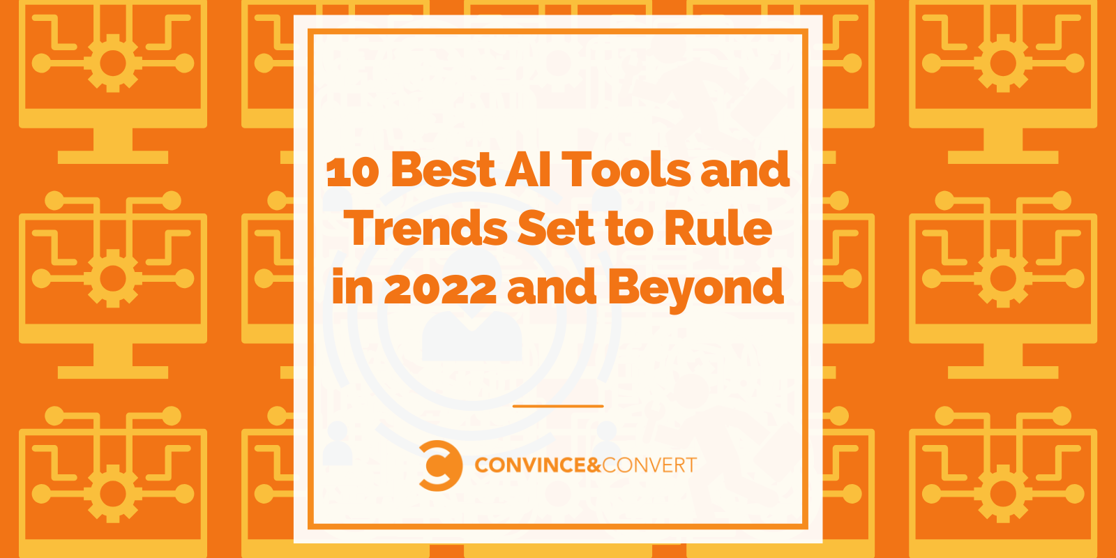 Read more about the article 10 Best AI Tools and Trends Set to Rule in 2022 and Beyond