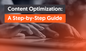 Read more about the article Content Optimization: A Step-by-Step Guide