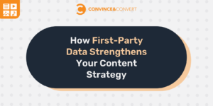 Read more about the article How First-Party Data Strengthens Your Content Strategy