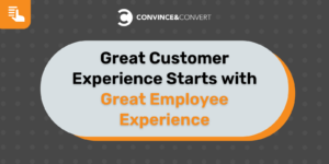 Read more about the article Great Customer Experience Starts with Great Employee Experience