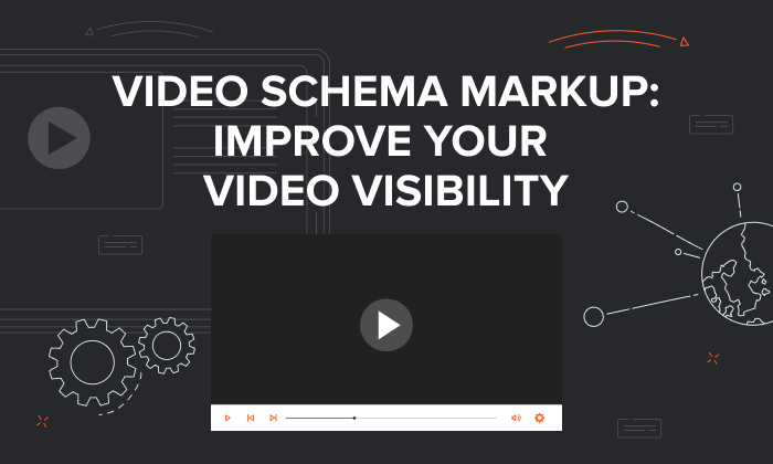 You are currently viewing Video Schema Markup: Improve Your Video Visibility