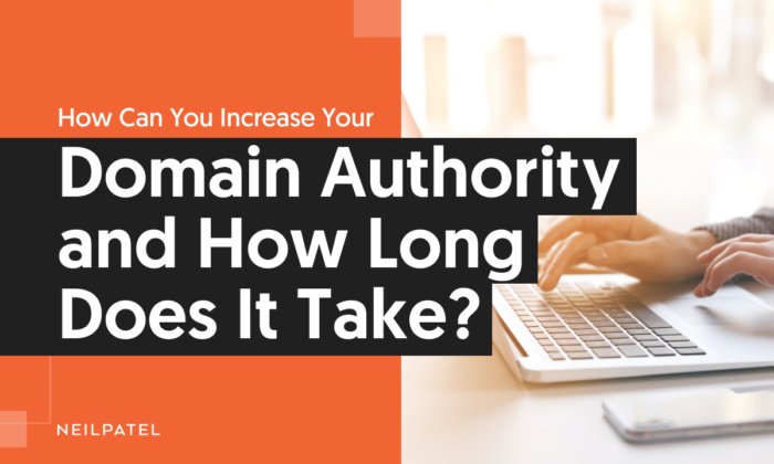 Read more about the article How Can You Increase Your Domain Authority and How Long Does It Take?