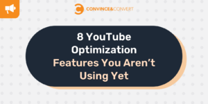 Read more about the article 8 YouTube Optimization Features You Aren’t Using Yet