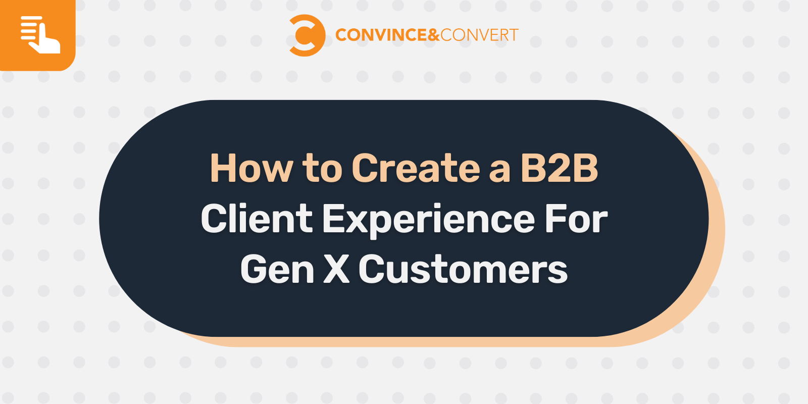 You are currently viewing How to Create a B2B Client Experience For Gen X Customers