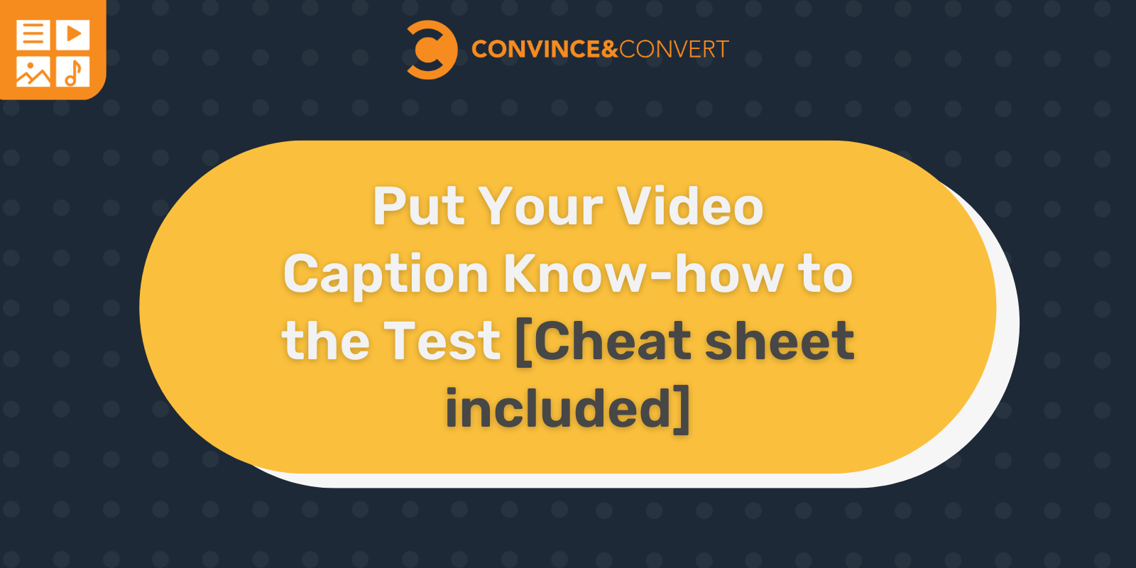 You are currently viewing Put Your Video Caption Know-how to the Test [Cheat sheet included]