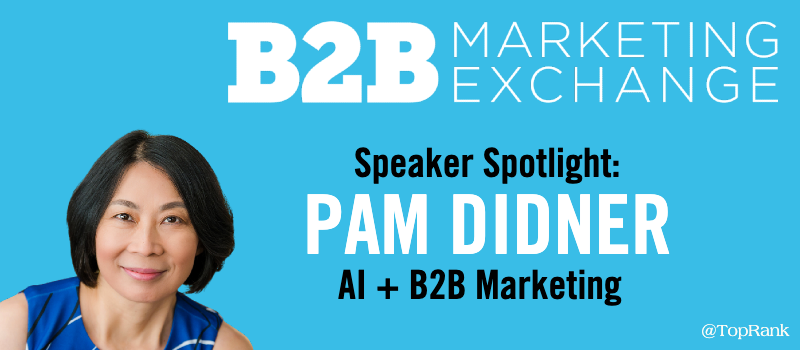 You are currently viewing B2BMX Speaker Spotlight: Pam Didner on Artificial Intelligence Impact on B2B Marketing