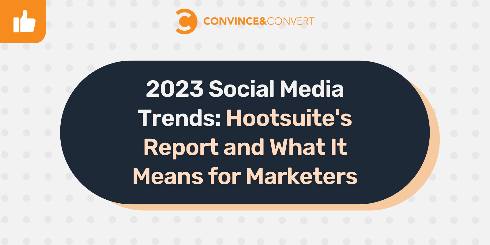 Read more about the article 2023 Social Media Trends: Hootsuite’s Report and What It Means for Marketers